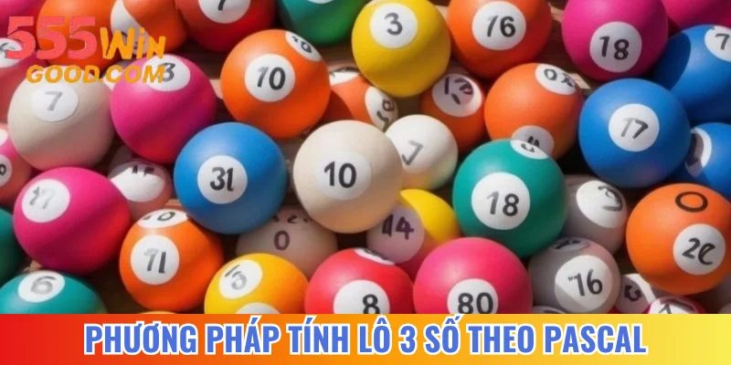 Phương pháp tính lô 3 số theo Pascal
